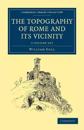 The Topography of Rome and its Vicinity 2 Volume Set