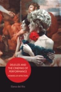 Deleuze and the Cinemas of Performance: Powers of Affection