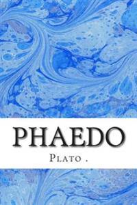 Phaedo: (Plato Classics Collection)