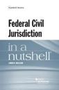 Federal Civil Jurisdiction in a Nutshell