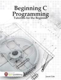 Beginning C Programming - Tutorials for the Beginner