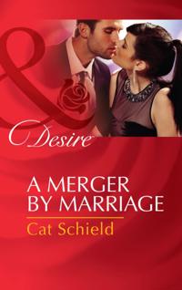 Merger by Marriage (Mills & Boon Desire)