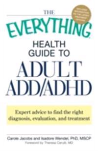 Everything Health Guide to Adult ADD/ADHD