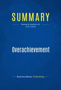 Summary : Overachievement - John Eliot
