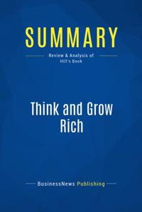 Summary: Think and Grow Rich - Napoleon Hill