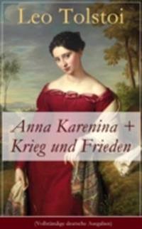 Anna Karenina + Krieg und Frieden (Vollstandige deutsche Ausgaben)