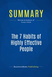 Summary: The 7 Habits of Highly Effective People - Stephen R. Covey