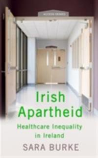 Irish Apartheid: Healthcare Inequality in Ireland