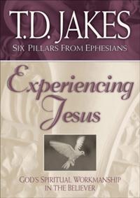 Experiencing Jesus (Six Pillars From Ephesians Book #2)