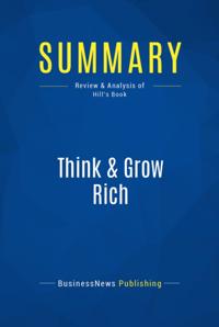Summary : Think & Grow Rich - Napoleon Hill