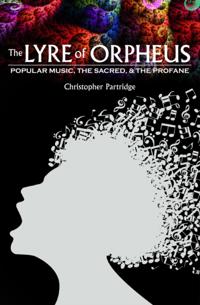 Lyre of Orpheus: Popular Music, the Sacred, and the Profane