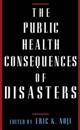 Public Health Consequences of Disasters