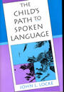 The Child’s Path to Spoken Language