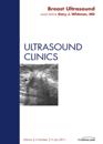 Breast Ultrasound, An Issue of Ultrasound Clinics