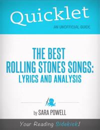 Quicklet on The Best Rolling Stones Songs: Lyrics and Analysis