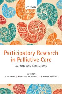 Participatory Research in Palliative Care: Actions and reflections