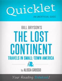 Quicklet on Bill Bryson's The Lost Continent: Travels in Small-Town America (CliffsNotes-like Summary, Analysis, and Commentary)