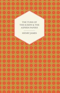 Turn of the Screw & The Aspern Papers