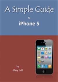 Simple Guide to iPhone 5