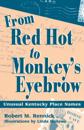 From Red Hot to Monkey's Eyebrow