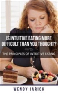Is Intuitive Eating More Difficult Than You Thought