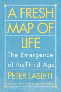 A Fresh Map of Life: The Emergence of the Third Age