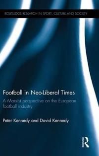 The Football in Neo-Liberal Times