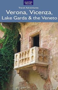 Verona, Vicenza, Lake Garda & the Veneto