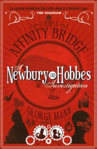Affinity Bridge: A Newbury & Hobbes Investigation