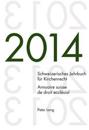 Schweizerisches Jahrbuch Fuer Kirchenrecht. Bd. 19 (2014) / Annuaire Suisse de Droit Ecclésial. Vol. 19 (2014)