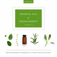 Essential Oils & Aromatherapy Volume 2 (Boxed Set)