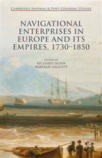 Navigational Enterprises in Europe and Its Empires 1730-1850