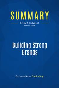 Summary: Building Strong Brands - David Aaker