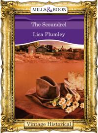 Scoundrel (Mills & Boon Historical) (Morrow Creek, Book 3)