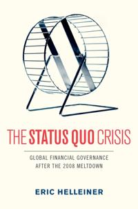 Status Quo Crisis: Global Financial Governance After the 2008 Meltdown