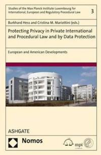 Protecting Privacy in Private International and Procedural Law and by Data Protection