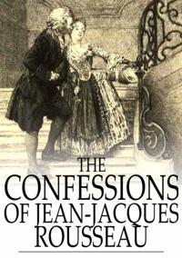 Confessions of Jean-Jacques Rousseau