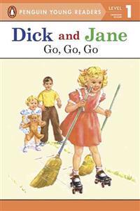 Dick and Jane Go, Go, Go (Penguin Young Reader Level 1)