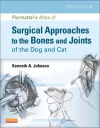 Piermattei's Atlas of Surgical Approaches to the Bones and Joints of the Dog and Cat - E-Book