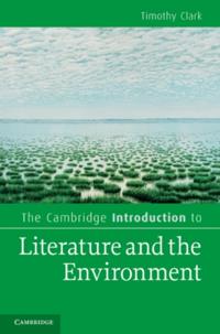 Cambridge Introduction to Literature and the Environment