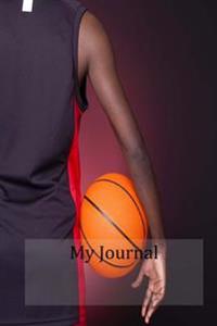 My Journal: Basketball Hoop; Blank Lined Diary / Journal #3