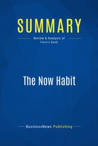 Summary: The Now Habit - Neil Fiore