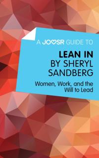 Joosr Guide to... Lean In by Sheryl Sandberg