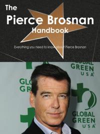 Pierce Brosnan Handbook - Everything you need to know about Pierce Brosnan