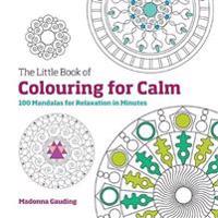 The Little Book of Colouring for Calm