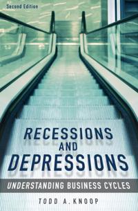 Recessions and Depressions: Understanding Business Cycles, 2nd Edition