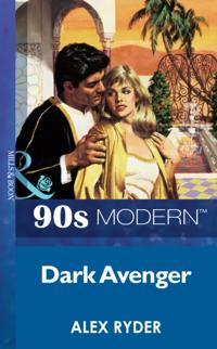 Dark Avenger (Mills & Boon Vintage 90s Modern)
