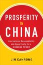 Prosperity in China:  International Responsibility and Opportunity for a Growing Power