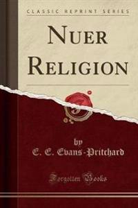 Nuer Religion (Classic Reprint)