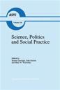 Science, Politics and Social Practice
